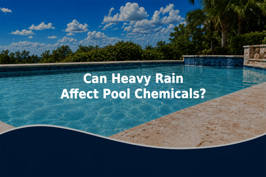Can heavy rain affect pool chemicals?